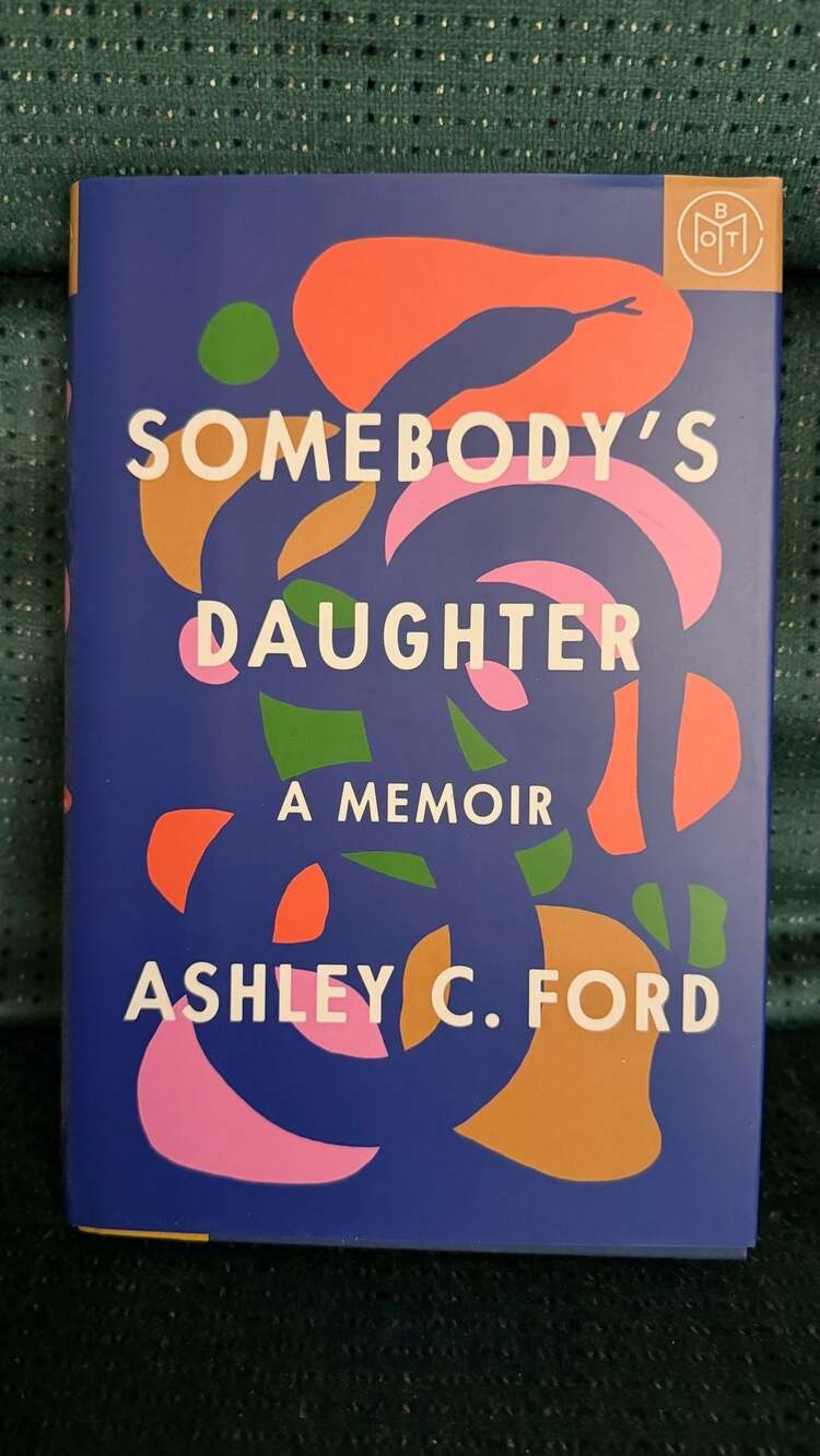 Somebody's Daughter: A Memoir by Ashley C. Ford